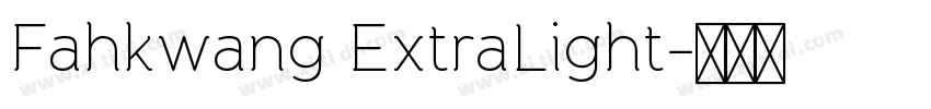 Fahkwang ExtraLight字体转换